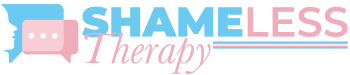 Name of Practice: Shameless Therapy